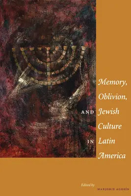 Memoria, oblio e cultura ebraica in America Latina - Memory, Oblivion, and Jewish Culture in Latin America