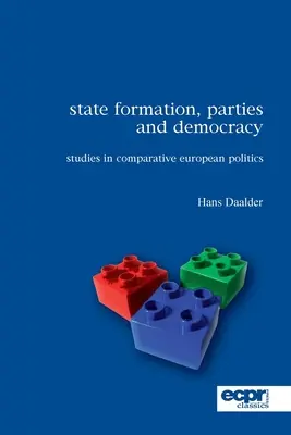 Formazione dello Stato, partiti e democrazia: Studi di politica europea comparata - State Formation, Parties and Democracy: Studies in Comparative European Politics