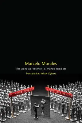 Il mondo come presenza/El Mundo Como Ser - The World as Presence/El Mundo Como Ser