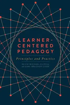 Pedagogia centrata sull'allievo: Principi e pratica - Learner-Centered Pedagogy: Principles and Practice