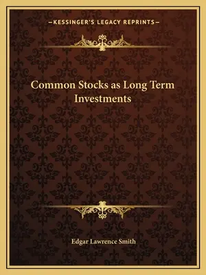 Azioni ordinarie come investimenti a lungo termine - Common Stocks as Long Term Investments