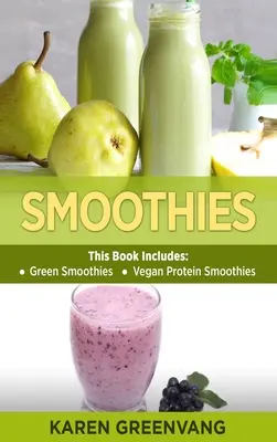 Frullati: Frullati verdi e frullati proteici vegani - Smoothies: Green Smoothies & Vegan Protein Smoothies