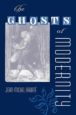 I fantasmi della modernità - The Ghosts of Modernity