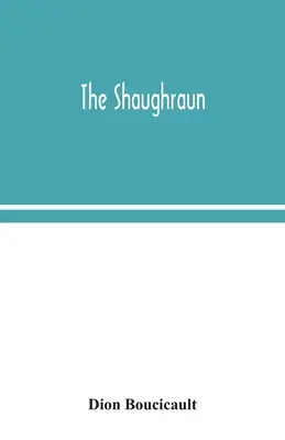 Lo Shaughraun - The Shaughraun