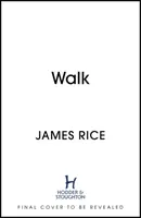 Walk - Un romanzo (Rice James (Autore)) - Walk - A Novel (Rice James (Author))