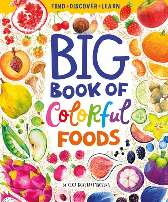Il grande libro dei cibi colorati - Big Book of Colorful Foods