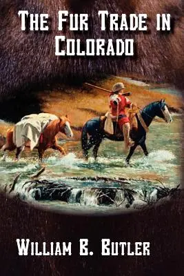 Il commercio delle pellicce in Colorado - The Fur Trade in Colorado