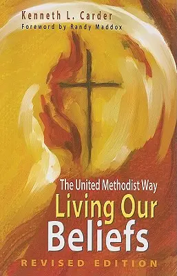 Vivere le nostre convinzioni: La Via Metodista Unita - Living Our Beliefs: The United Methodist Way