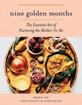 Nove mesi d'oro: L'arte essenziale di accudire la futura madre - Nine Golden Months: The Essential Art of Nurturing the Mother-To-Be