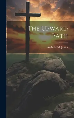 Il sentiero verso l'alto - The Upward Path