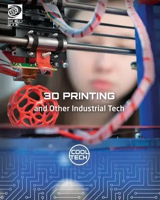 Stampa 3D e altre tecnologie industriali - 3D Printing and Other Industrial Tech