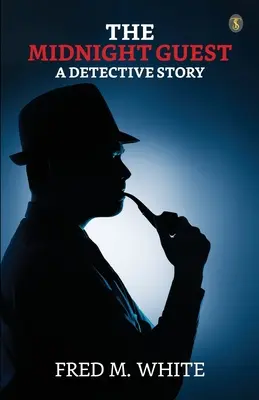 L'ospite di mezzanotte: una storia poliziesca - The Midnight Guest A Detective Story