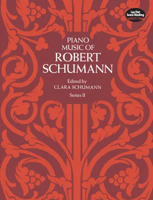 Musica per pianoforte di Robert Schumann, Serie II - Piano Music of Robert Schumann, Series II
