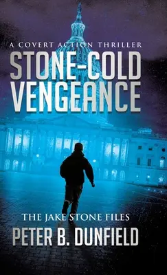 Vendetta a freddo: Un thriller d'azione segreta - Stone-Cold Vengeance: A Covert Action Thriller