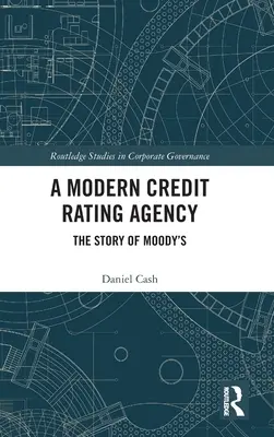 Un'agenzia di rating moderna: La storia di Moody's - A Modern Credit Rating Agency: The Story of Moody's