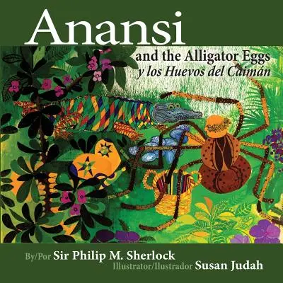 Anansi e le uova di alligatore e gli huevos del caimano - Anansi and the Alligator Eggs y Los Huevos del Caiman