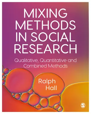 Mescolare i metodi nella ricerca sociale: Metodi qualitativi, quantitativi e combinati - Mixing Methods in Social Research: Qualitative, Quantitative and Combined Methods
