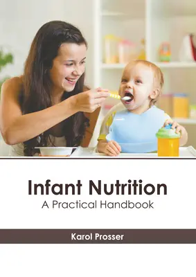 Nutrizione del neonato: Un manuale pratico - Infant Nutrition: A Practical Handbook