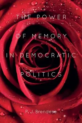 Il potere della memoria nella politica democratica - The Power of Memory in Democratic Politics