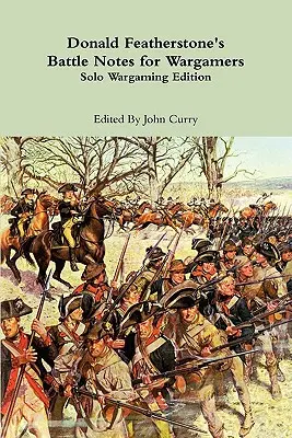 Donald Featherstone's Battle Notes for Wargamers Edizione per il solo Wargaming - Donald Featherstone's Battle Notes for Wargamers Solo Wargaming Edition