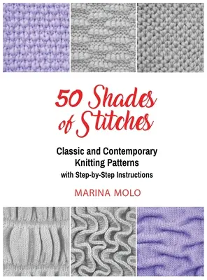 50 Shades of Stitches - Vol. 2: Schemi di maglia classici e contemporanei - 50 Shades of Stitches - Vol 2: Classic and Contemporay Knitting Patterns