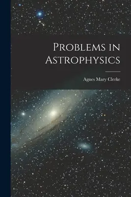 Problemi di astrofisica - Problems in Astrophysics