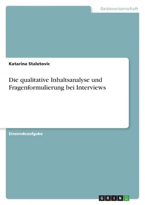 L'analisi qualitativa e la formulazione di domande e risposte nelle interviste - Die qualitative Inhaltsanalyse und Fragenformulierung bei Interviews