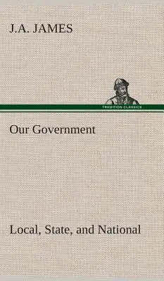 Il nostro governo: Locale, statale e nazionale: Edizione Idaho - Our Government: Local, State, and National: Idaho Edition