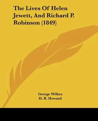 Le vite di Helen Jewett e Richard P. Robinson (1849) - The Lives Of Helen Jewett, And Richard P. Robinson (1849)