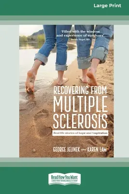 Guarire dalla sclerosi multipla: Storie di vita reale di speranza e ispirazione (edizione a caratteri grandi 16pt) - Recovering from Multiple Sclerosis: Real Life Stories of Hope and Inspiration (16pt Large Print Edition)