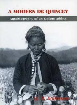 Un moderno De Quincey: Autobiografia di un oppiomane - A Modern De Quincey: Autobiography of an Opium Addict