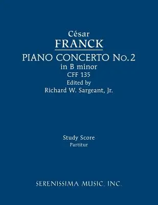Concerto per pianoforte e orchestra in si minore, CFF 135: Partitura di studio - Piano Concerto in B minor, CFF 135: Study score
