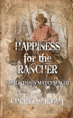 Felicità per il Ranchero - Happiness for the Rancher