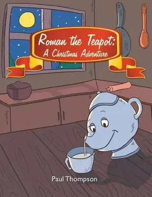 Roman la teiera: Un'avventura natalizia - Roman the Teapot: A Christmas Adventure