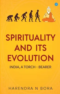 La spiritualità e la sua evoluzione: L'India, portatrice di fiaccole - Spirituality and its Evolution: India, A Torch Bearer