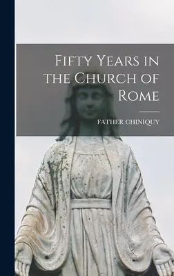 Cinquant'anni nella Chiesa di Roma - Fifty Years in the Church of Rome