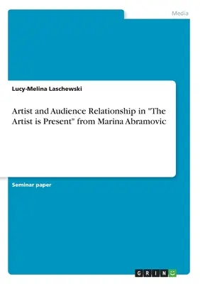 Relazione tra artista e pubblico in The Artist is Present“ di Marina Abramovic”. - Artist and Audience Relationship in The Artist is Present