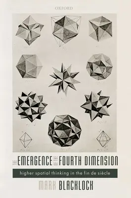 L'emergere della quarta dimensione: Il pensiero spaziale superiore nella Fin de Siecle - The Emergence of the Fourth Dimension: Higher Spatial Thinking in the Fin de Siecle