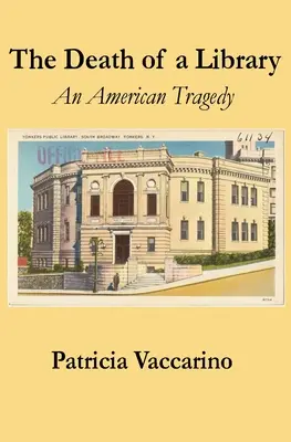 La morte di una biblioteca: Una tragedia americana - The Death of a Library: An American Tragedy