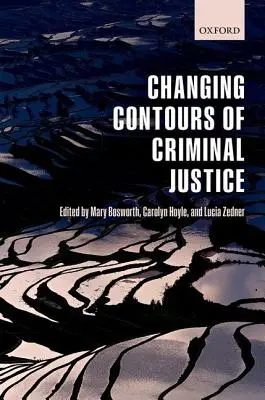 I contorni mutevoli della giustizia penale - Changing Contours of Criminal Justice