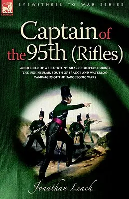Capitano del 95° (Fucilieri), ufficiale dei tiratori scelti di Wellington durante le campagne peninsulare, del sud della Francia e di Waterloo del periodo napoleonico - Captain of the 95th (Rifles) an Officer of Wellington's Sharpshooters During the Peninsular, South of France and Waterloo Campaigns of the Napoleonic