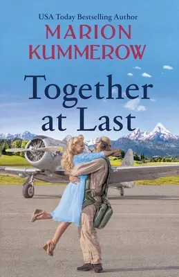 Together at Last: un romanzo ispiratore della Seconda Guerra Mondiale sul vero amore e la resilienza - Together at Last: An inspiring WW2 Novel about true love and resilience