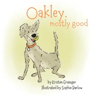 Oakley, Quasi tutti bravi - Oakley, Mostly Good
