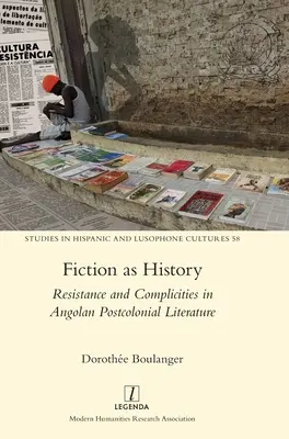 Narrativa come storia: Resistenza e complicità nella letteratura postcoloniale angolana - Fiction as History: Resistance and Complicities in Angolan Postcolonial Literature