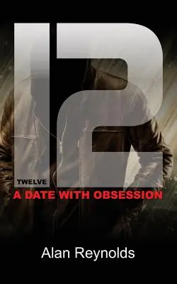 Dodici: Un appuntamento con l'ossessione - Twelve: A Date with Obsession