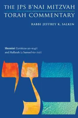 Shemini (Levitico 9:1-11:47) e Haftarah (2 Samuele 6:1-7:17): Il commento alla Torah del JPS B'Nai Mitzvah - Shemini (Leviticus 9: 1-11:47) and Haftarah (2 Samuel 6:1-7:17): The JPS B'Nai Mitzvah Torah Commentary