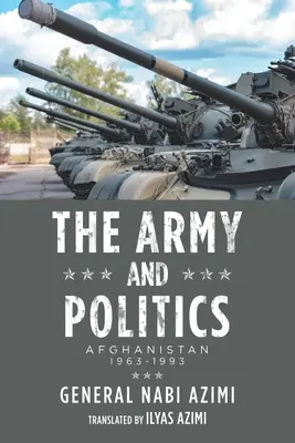 Esercito e politica: Afghanistan: 1963-1993 - The Army and Politics: Afghanistan: 1963-1993