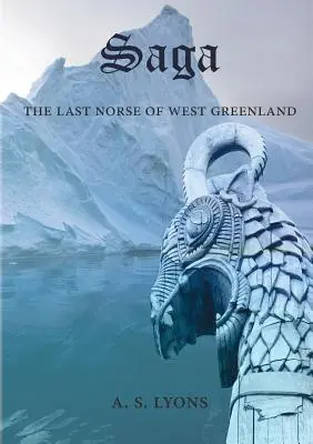 Saga: gli ultimi norreni della Groenlandia occidentale - Saga: The Last Norse of West Greenland