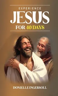 Esperienza di Gesù per 40 giorni - Experience Jesus for 40 Days