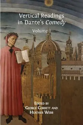 Letture verticali della Commedia di Dante: Volume 1 - Vertical Readings in Dante's Comedy: Volume 1